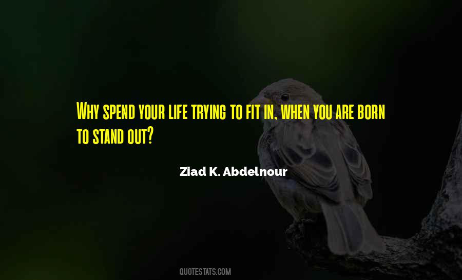 When You Stand Out Quotes #1508389