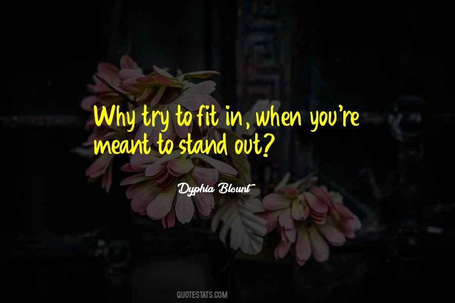 When You Stand Out Quotes #1554933