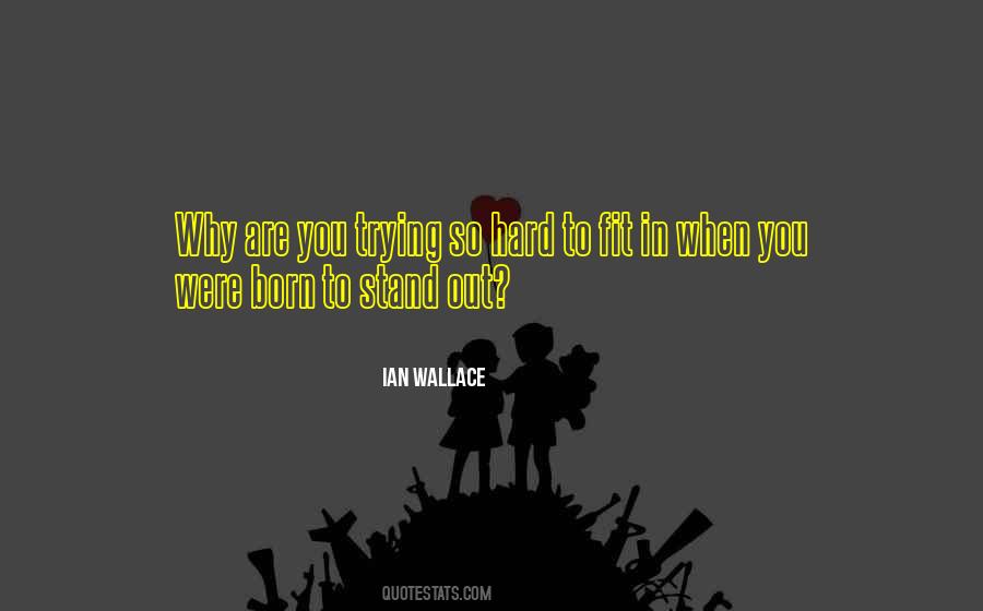 When You Stand Out Quotes #865253