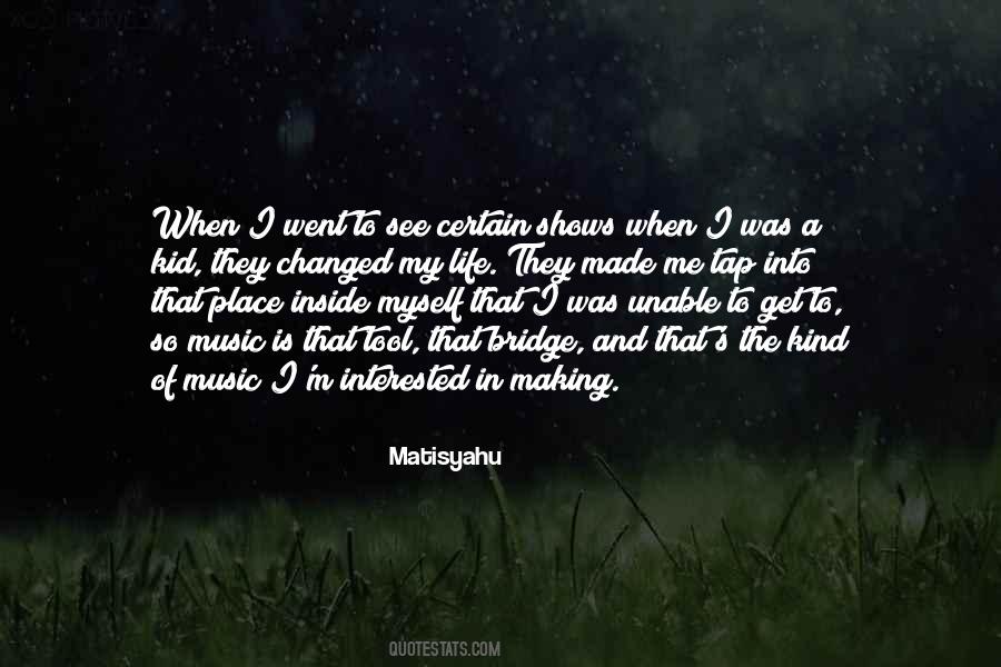 I Changed My Life Quotes #1030719