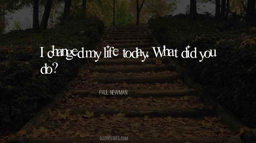 I Changed My Life Quotes #1085809