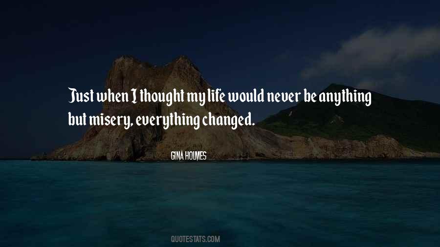I Changed My Life Quotes #1572325