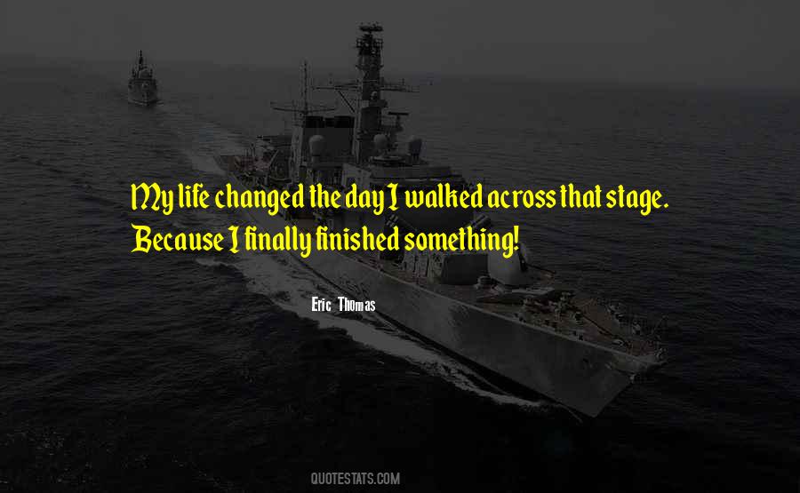 I Changed My Life Quotes #1606790