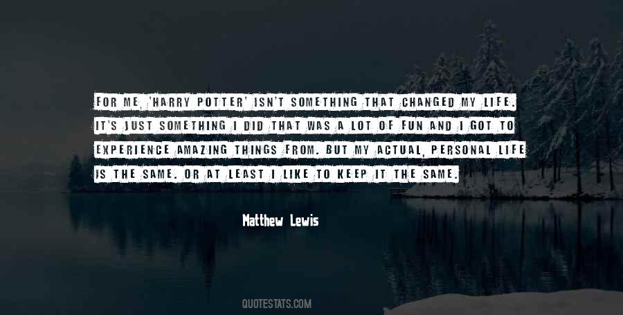 I Changed My Life Quotes #835317