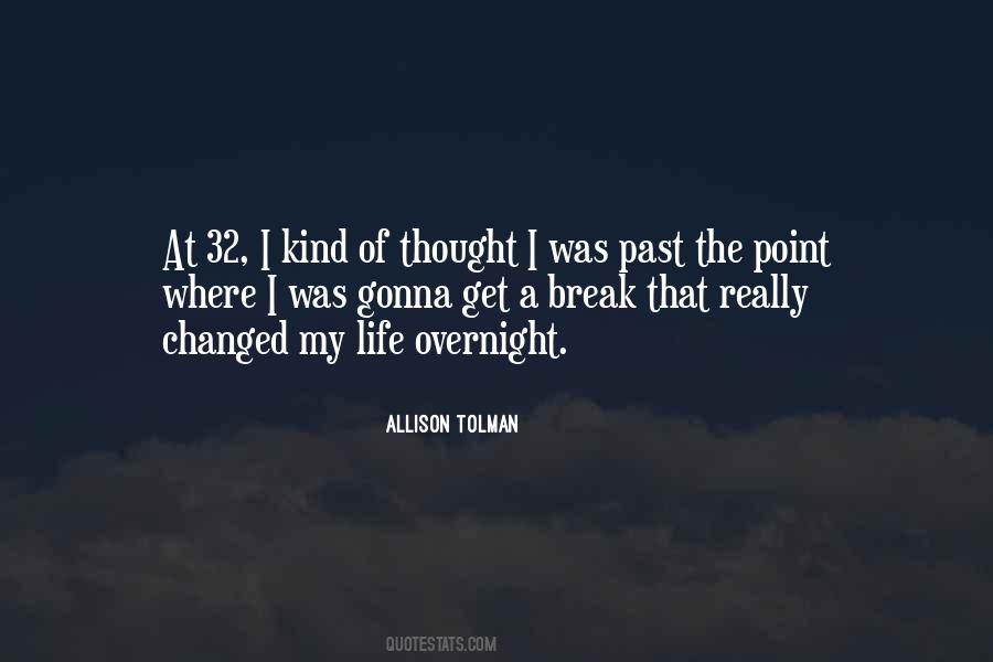 I Changed My Life Quotes #885825