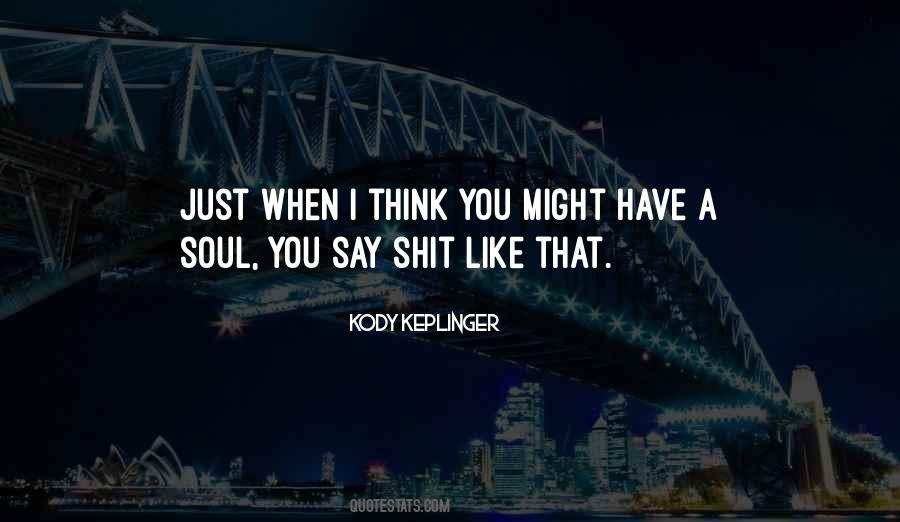 I Just Like You Quotes #210626