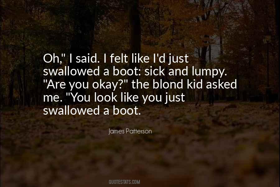 I Just Like You Quotes #47874