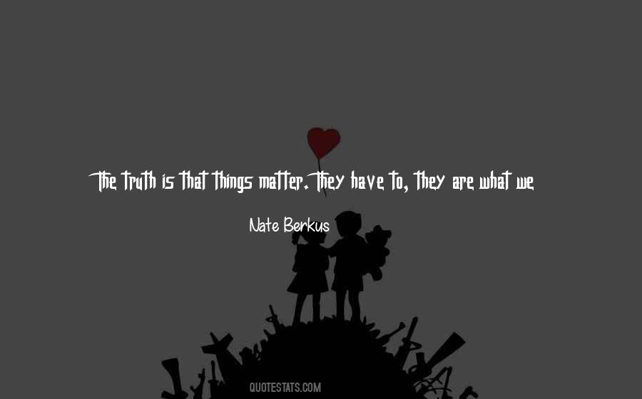 Quotes About Truth And Everything #538856