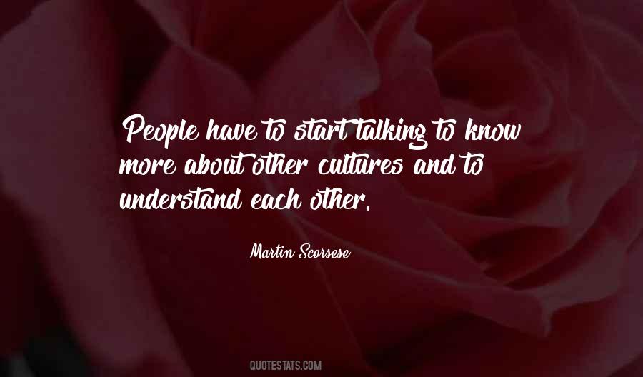 To Understand Each Other Quotes #1415960