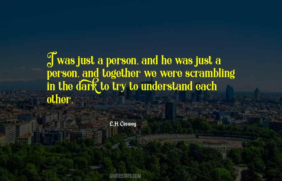 To Understand Each Other Quotes #544547