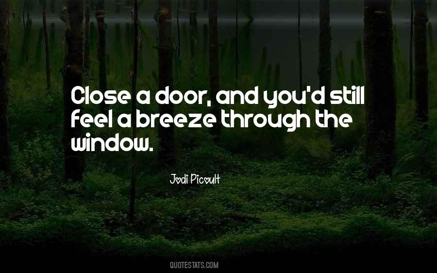 Close The Window Quotes #696851