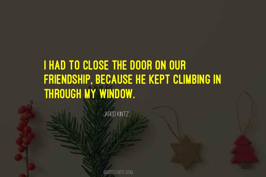 Close The Window Quotes #910804