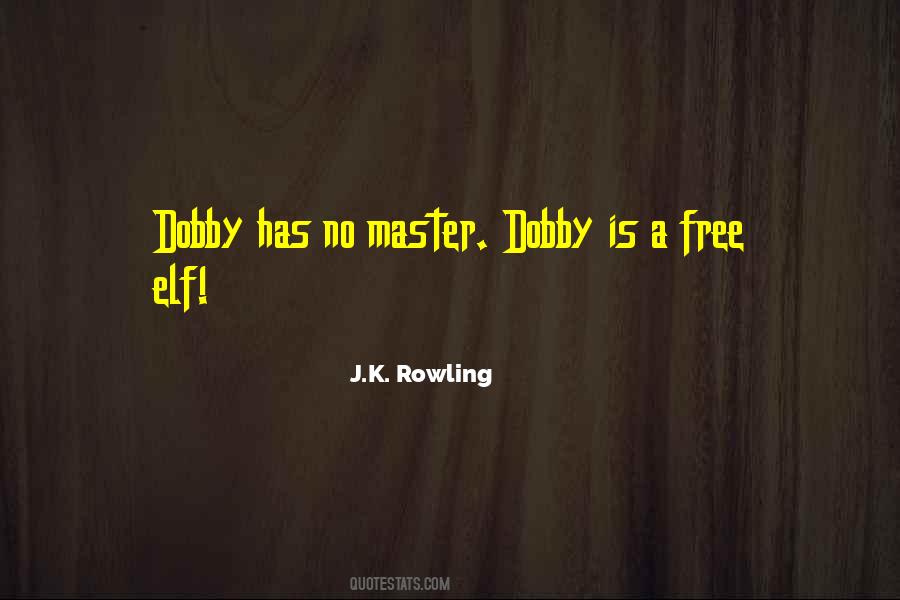Dobby Is Free Quotes #1400057