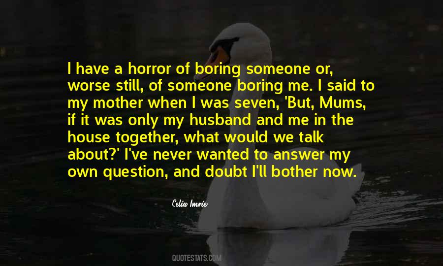 Boring Someone Quotes #608760