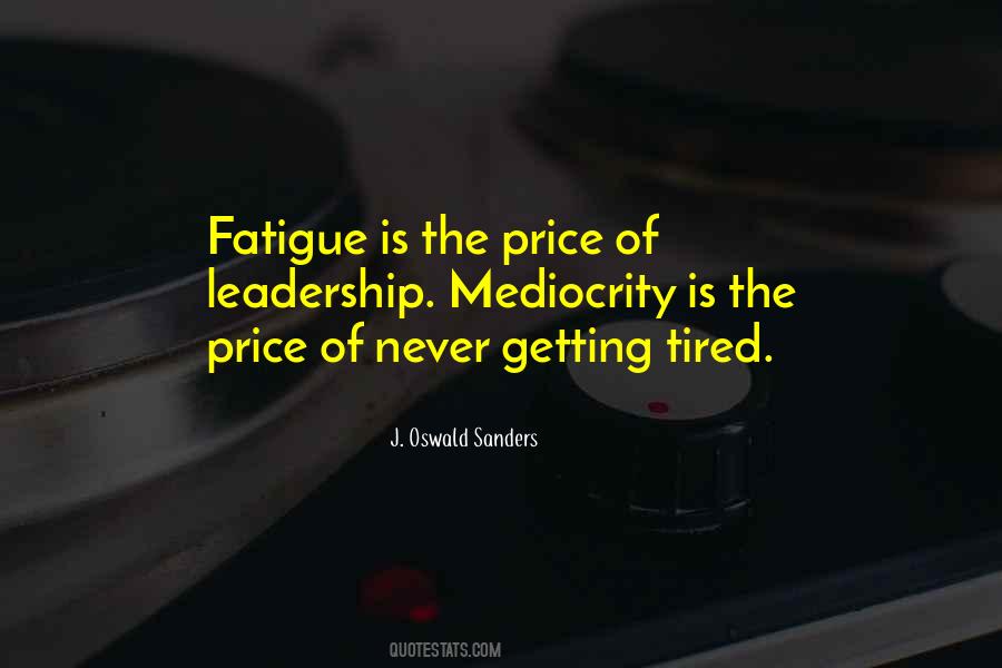 The Price Of Leadership Quotes #1502779