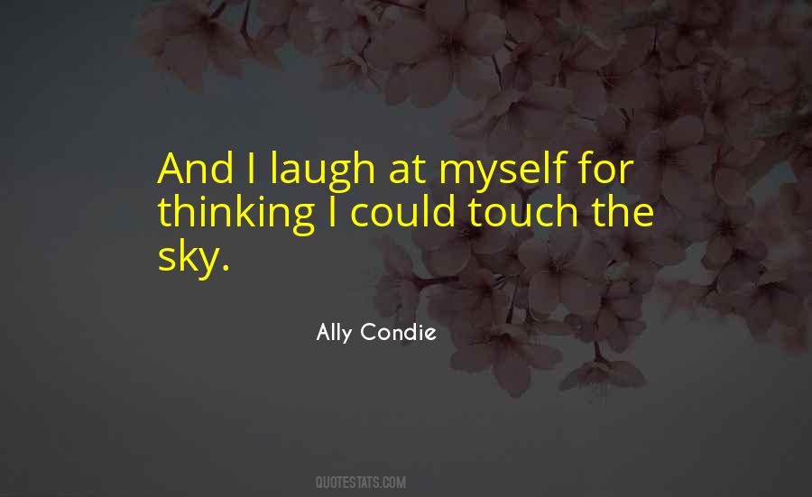 I Can Touch The Sky Quotes #267166