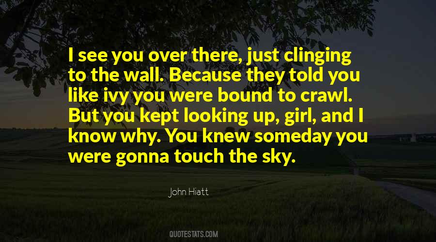 I Can Touch The Sky Quotes #392124