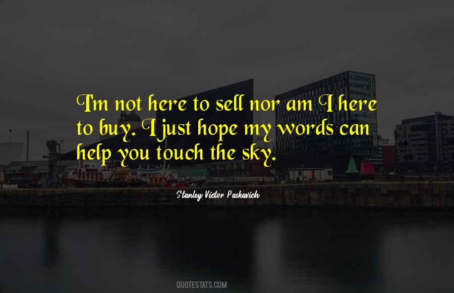 I Can Touch The Sky Quotes #531212