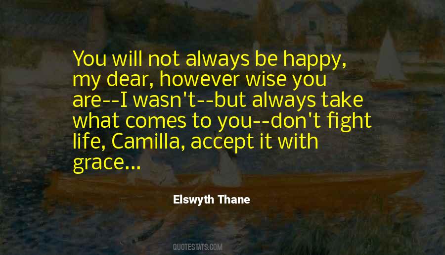 Accept What Comes Quotes #1367565