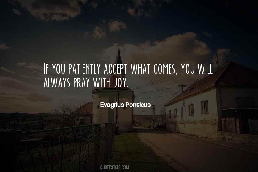 Accept What Comes Quotes #1690440