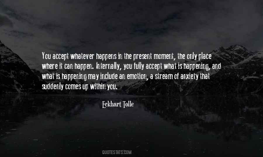 Accept What Comes Quotes #741948