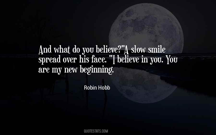 Smile And Believe Quotes #1305469