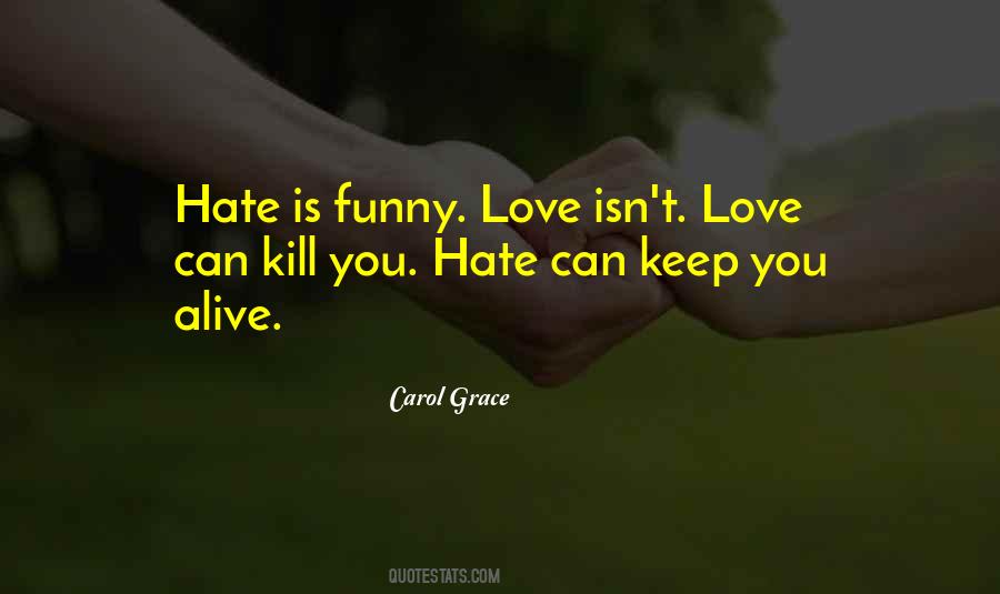 Love Can Kill You Quotes #162346