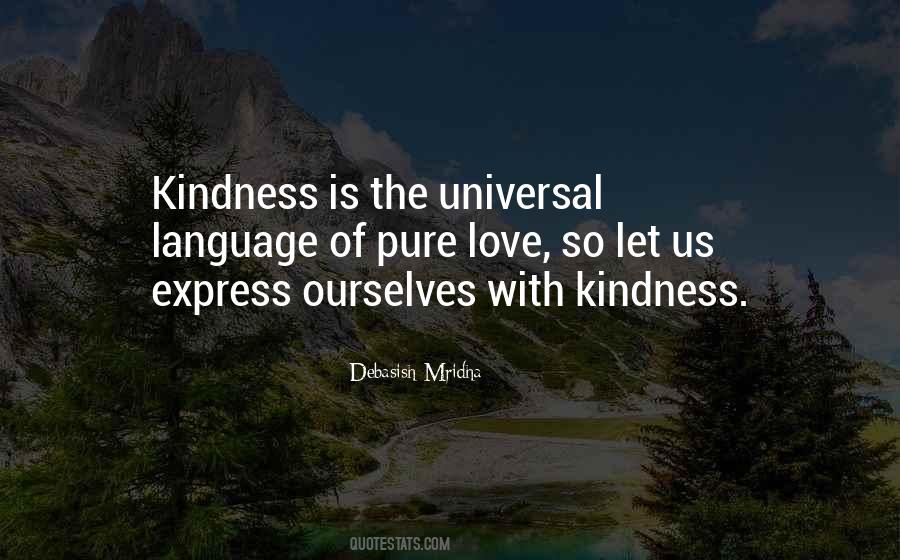 Quotes About Universal Language Of Kindness #705107