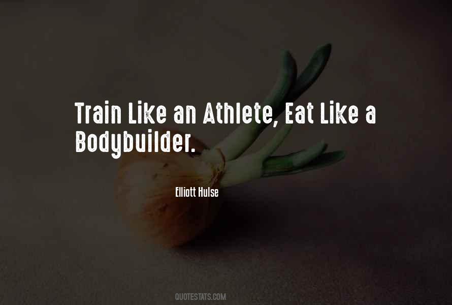 Train Like An Athlete Quotes #320269