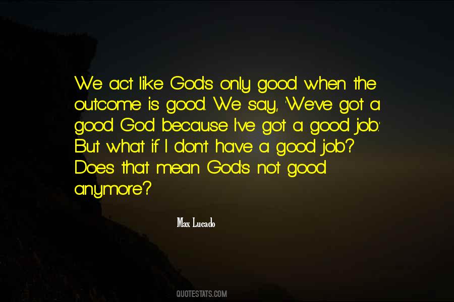 A Good God Quotes #1541478