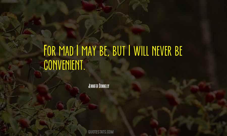 I Will Never Be Quotes #1002807