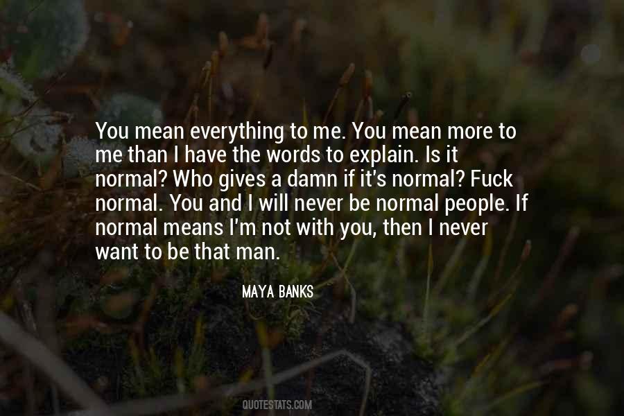 I Will Never Be Quotes #1682458