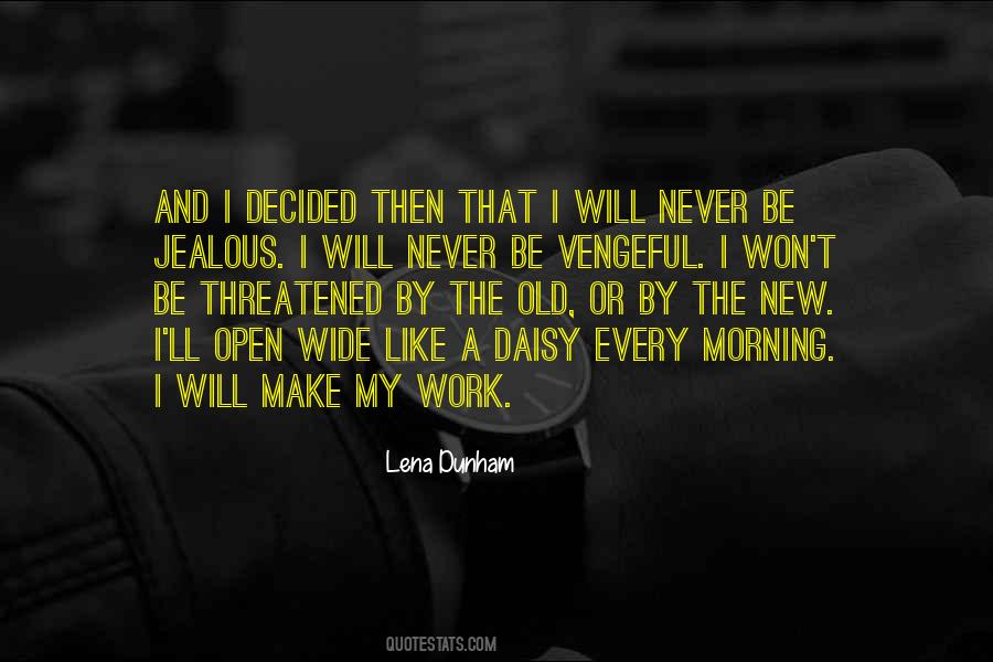 I Will Never Be Quotes #1840829