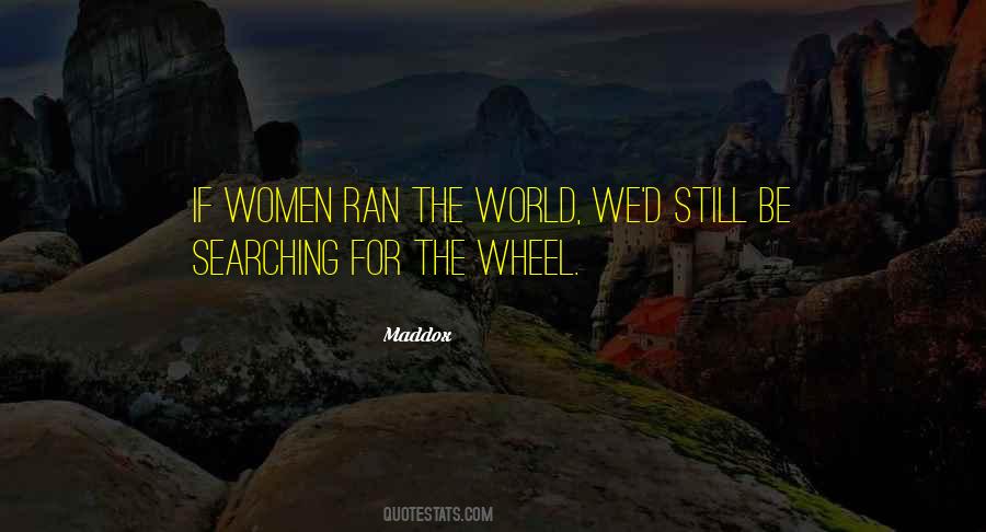 If Women Ran The World Quotes #1069366