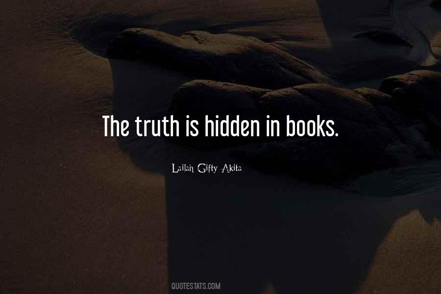 The Truth Is Hidden Quotes #316598