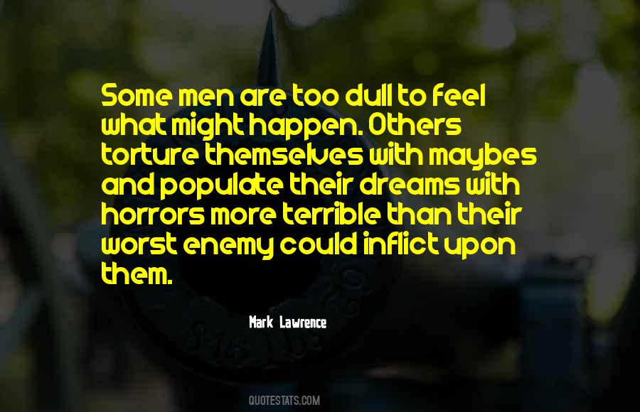 I Am My Own Worst Enemy Quotes #83522