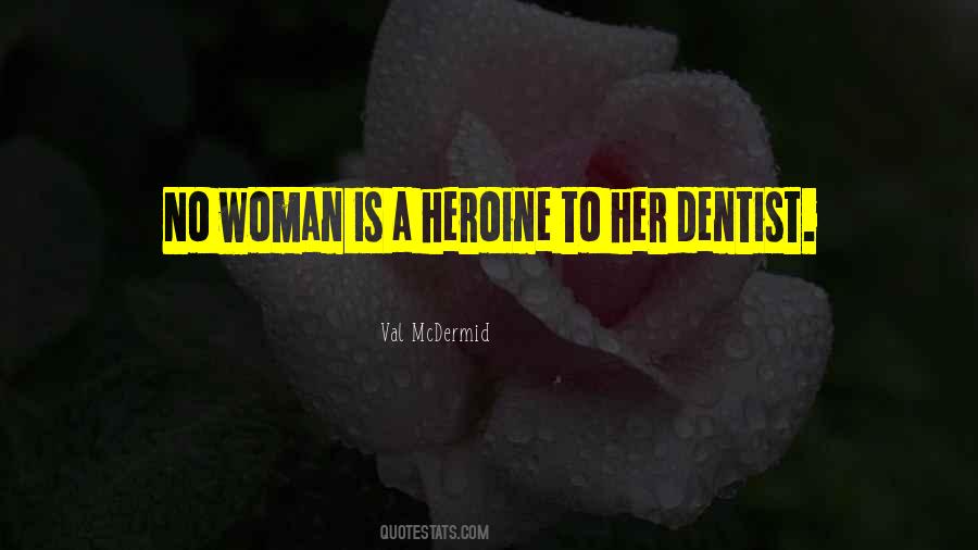 Quotes About Heroine #1174837