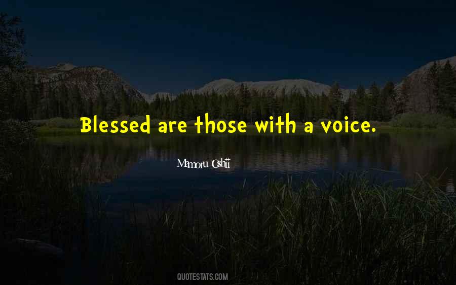 Blessed Voice Quotes #182332