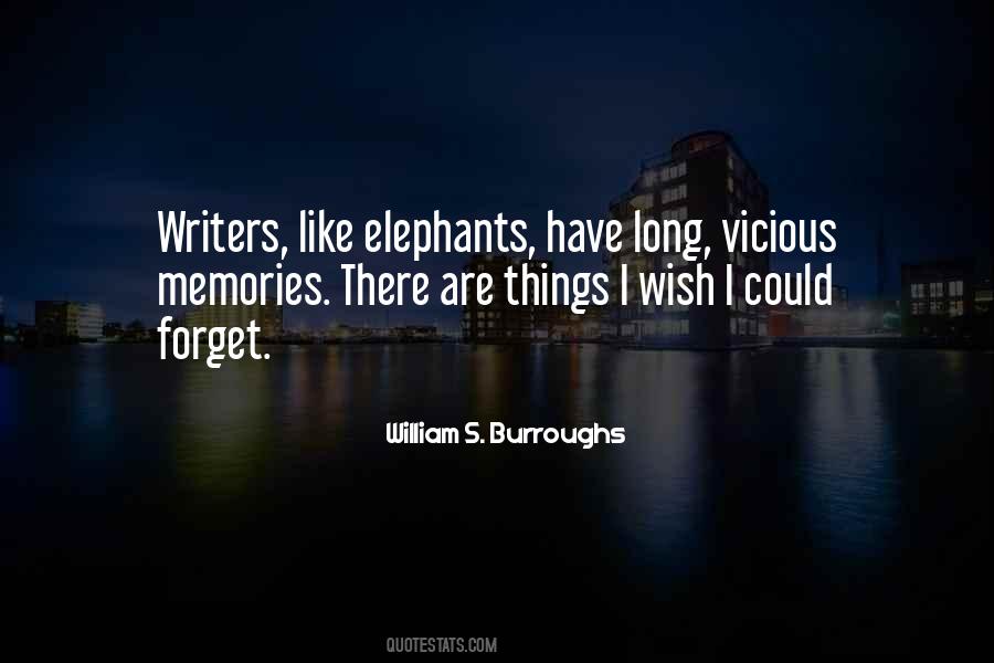 I Wish I Could Forget Quotes #1308572