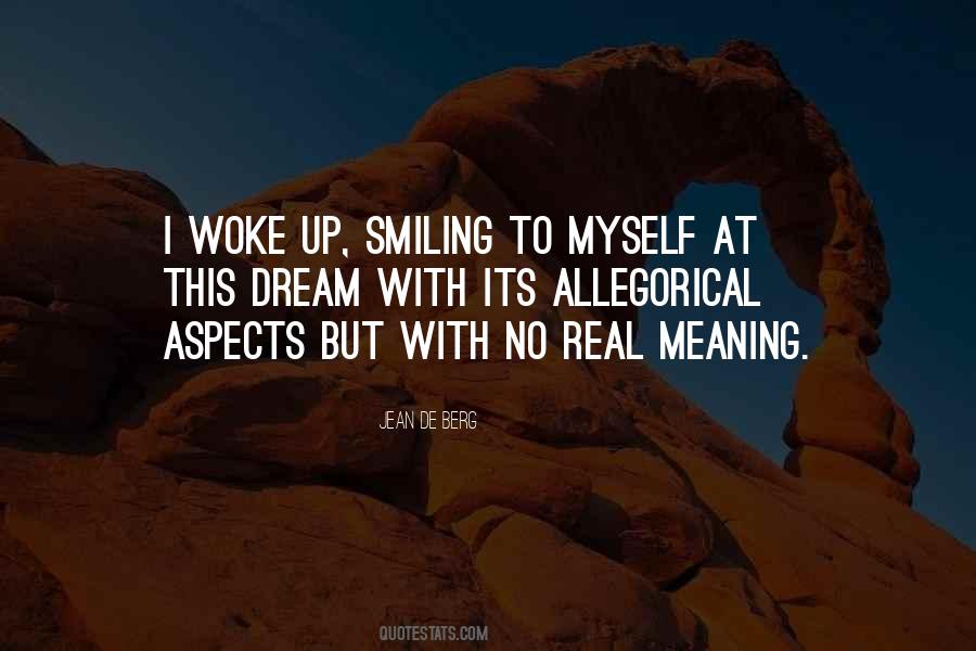 I Woke Up Smiling Quotes #1420152 I Woke Up Smiling Quotes #1420152