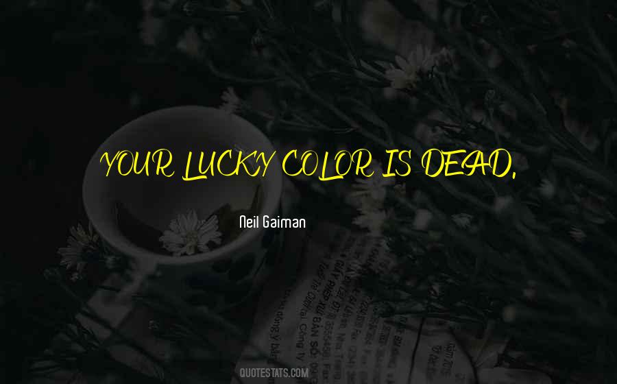 Lucky Color Quotes #1318133