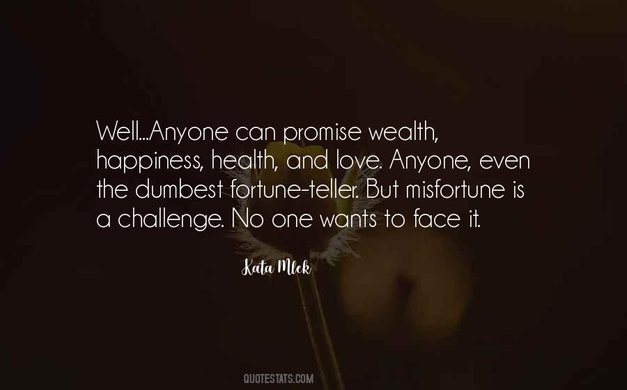 Wealth Happiness Quotes #1572043