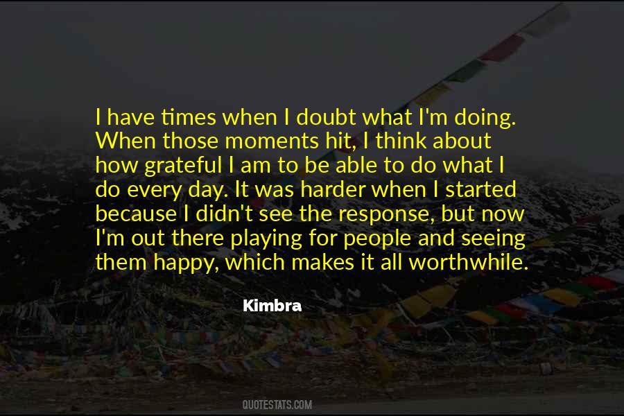 Grateful For What I Have Quotes #1564535