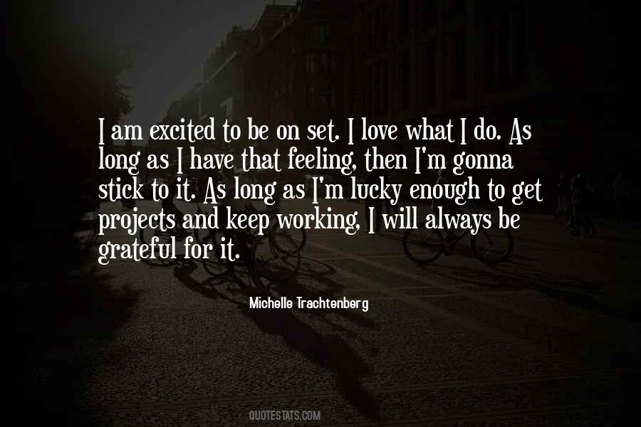 Grateful For What I Have Quotes #1838956