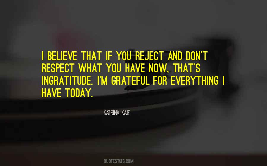 Grateful For What I Have Quotes #394995