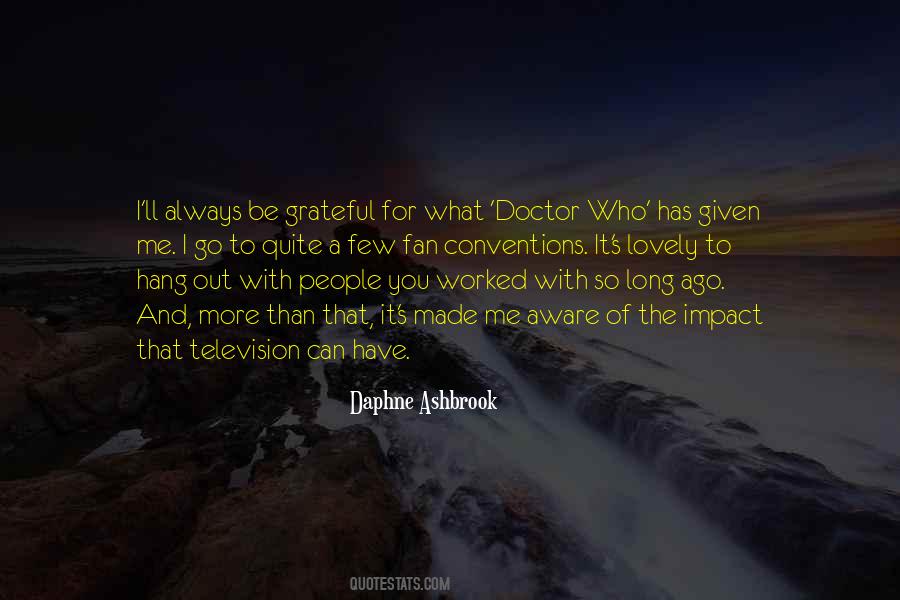 Grateful For What I Have Quotes #880447