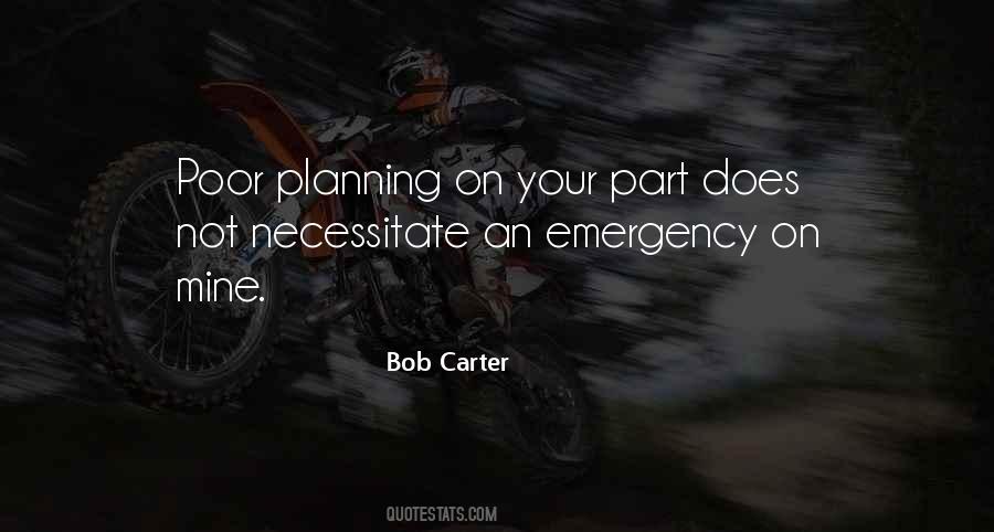 Poor Planning On Your Part Does Not Quotes #1487718