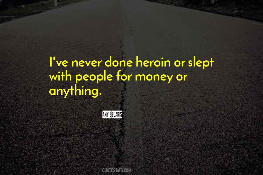 Quotes About Heroin #1214867