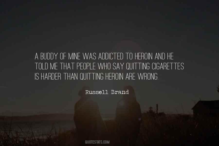 Quotes About Heroin #1584712