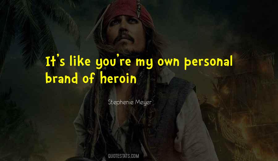 Quotes About Heroin #1631633